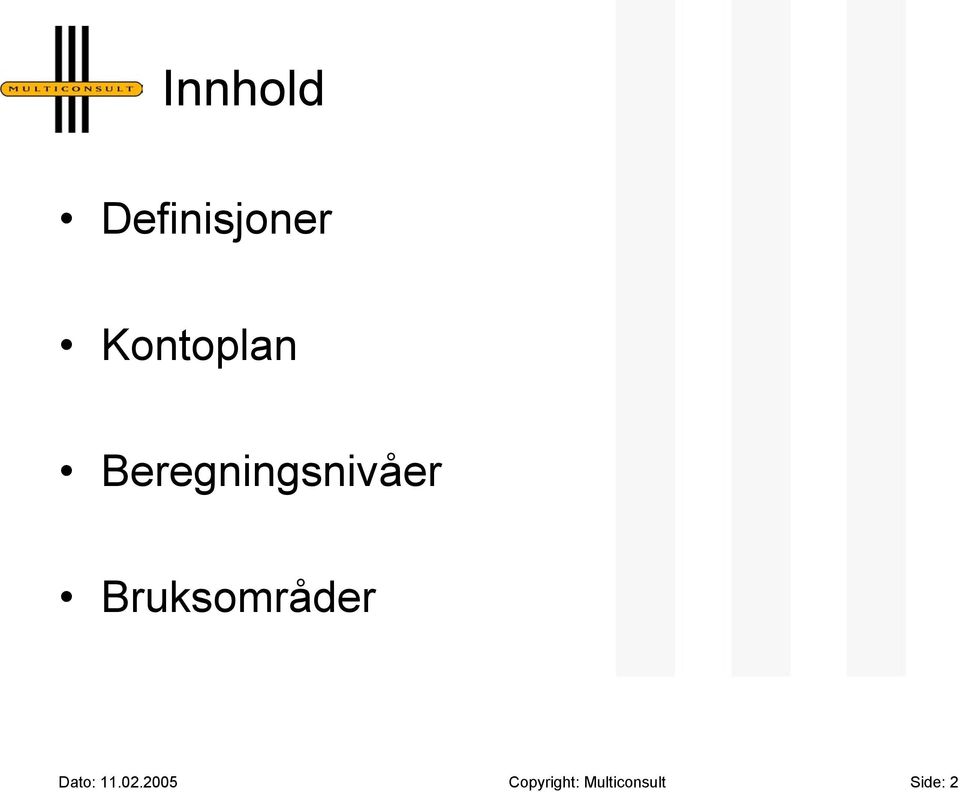 Bruksområder Dato: 11.02.