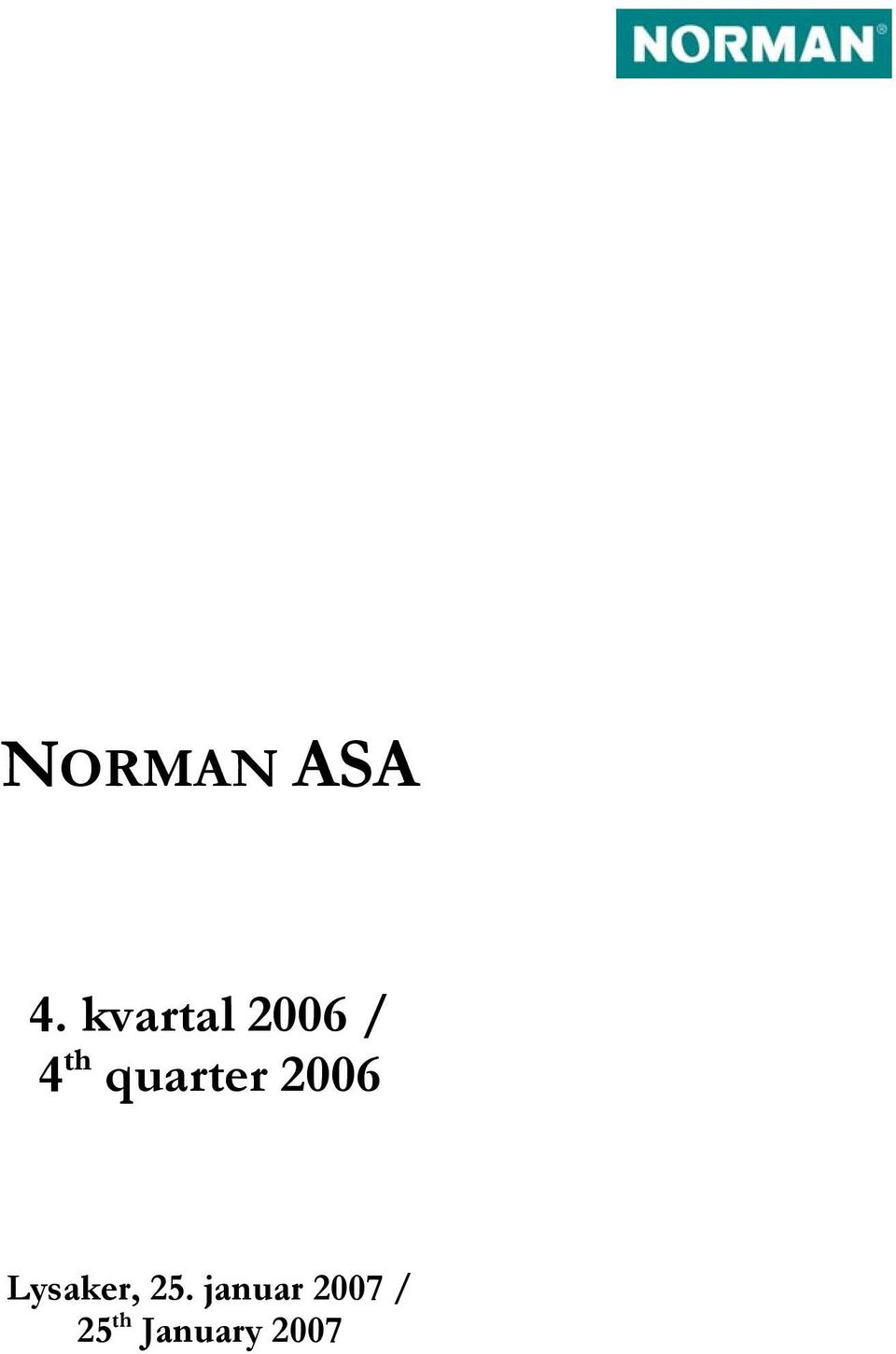 quarter 2006 Lysaker,