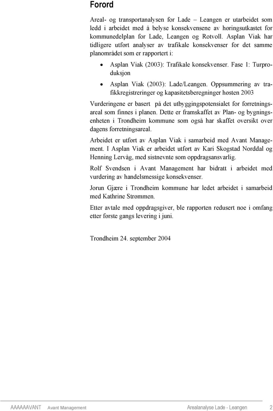 Fase 1: Turproduksjon Asplan Viak (2003): Lade/Leangen.