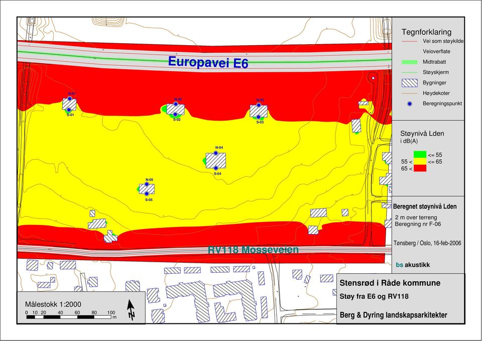 over terreng Beregning nr F-06 Tønsberg / Oslo, 16-feb-2006 Mosseveien N-02 N-03 S-02 S-03 N-04 S-04 N-05 S-05