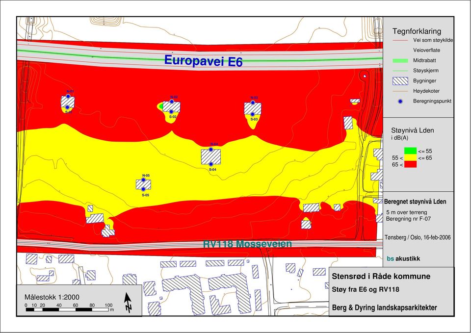 over terreng Beregning nr F-07 Tønsberg / Oslo, 16-feb-2006 Mosseveien N-02 N-03 S-02 S-03 N-04 S-04 N-05 S-05