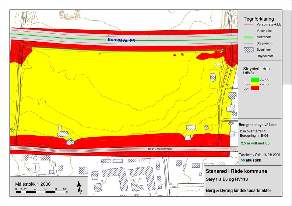 <= 55 55 < <= 65 65 < Beregnet støynivå Lden 2 m over terreng Beregning nr E-04 Tønsberg / Oslo, 16-feb-2006