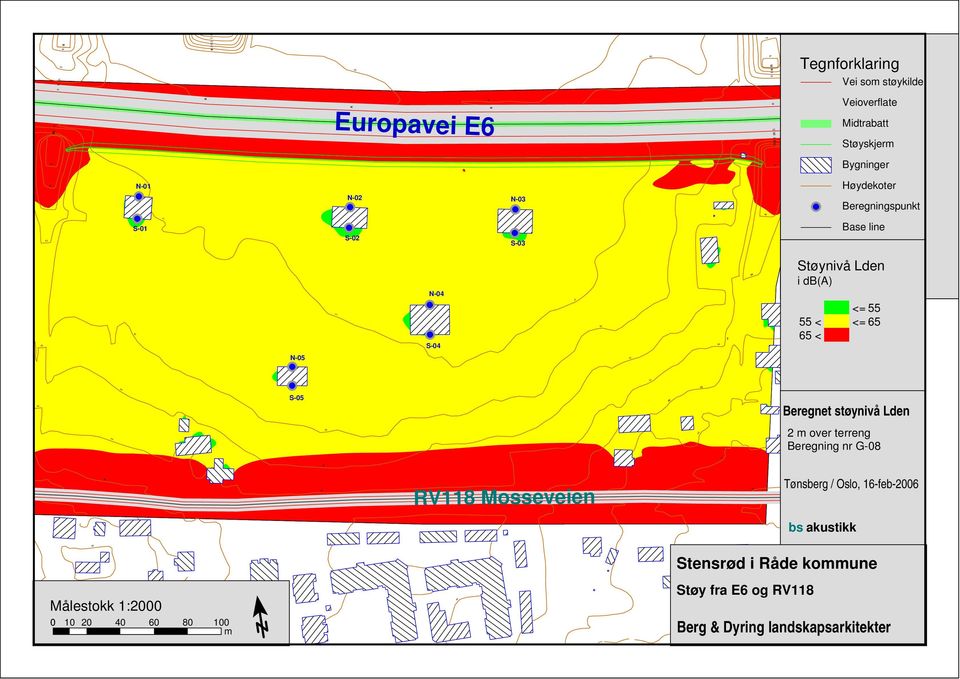 støynivå Lden 2 m over terreng Beregning nr G-08 Tønsberg / Oslo, 16-feb-2006 N-02 N-03 S-02 S-03 N-04 S-04 N-05