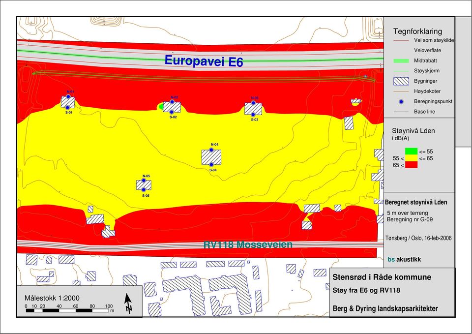 støynivå Lden 5 m over terreng Beregning nr G-09 Tønsberg / Oslo, 16-feb-2006 N-02 N-03 S-02 S-03 N-04 S-04 N-05