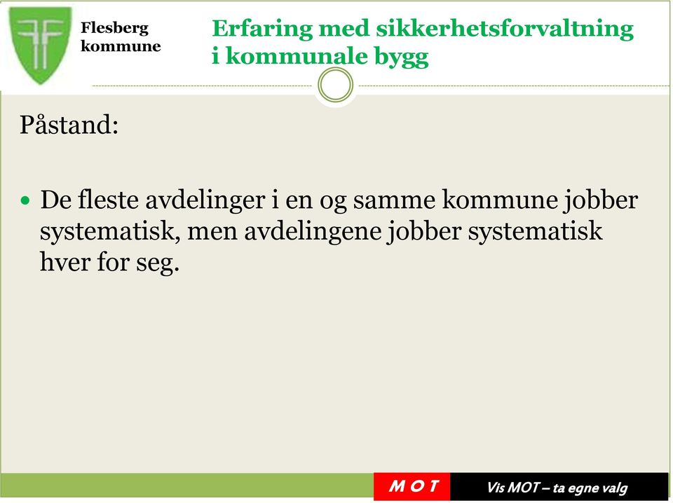 jobber systematisk, men