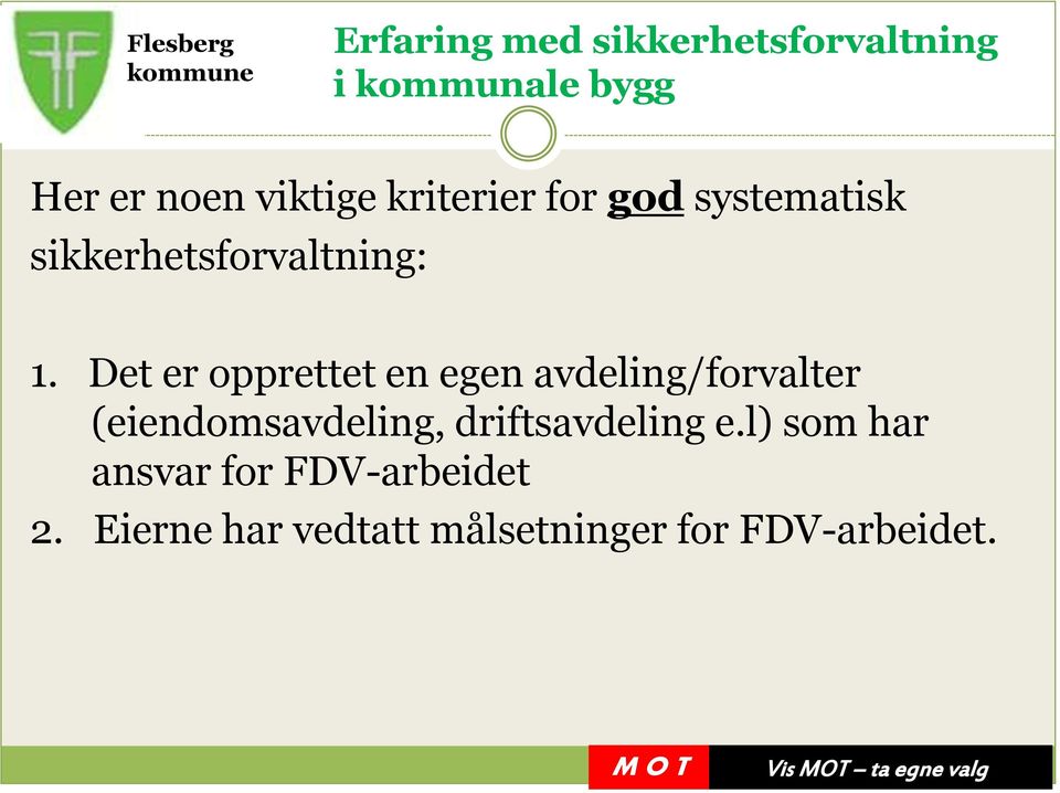 Det er opprettet en egen avdeling/forvalter