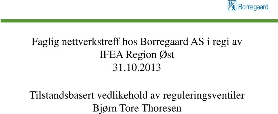 2013 Tilstandsbasert vedlikehold av