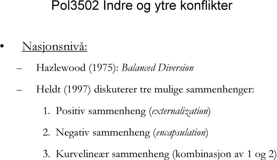 Positiv sammenheng (externalization) 2.