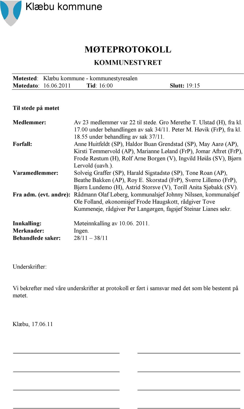 Høvik (FrP), fra kl. 18.55 under behandling av sak 37/11.