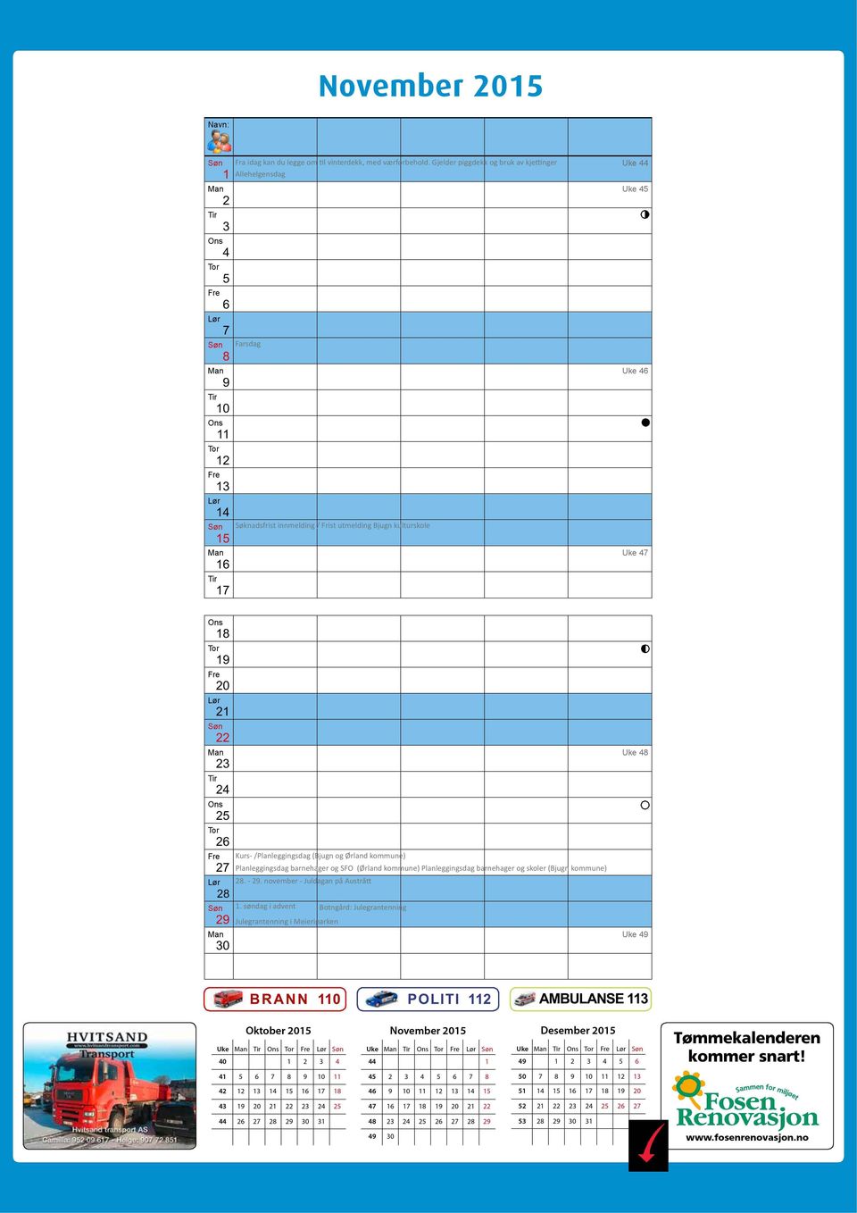 /Planleggingsdag(Bjugn og Ørland kommune) Planleggingsdag barnehager og SFO (Ørland kommune) Planleggingsdag barnehager og skoler (Bjugn kommune). -.