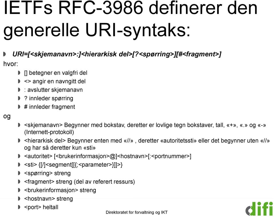 innleder spørring # innleder fragment <skjemanavn> Begynner med bokstav, deretter er lovlige tegn bokstaver, tall, «+», «.