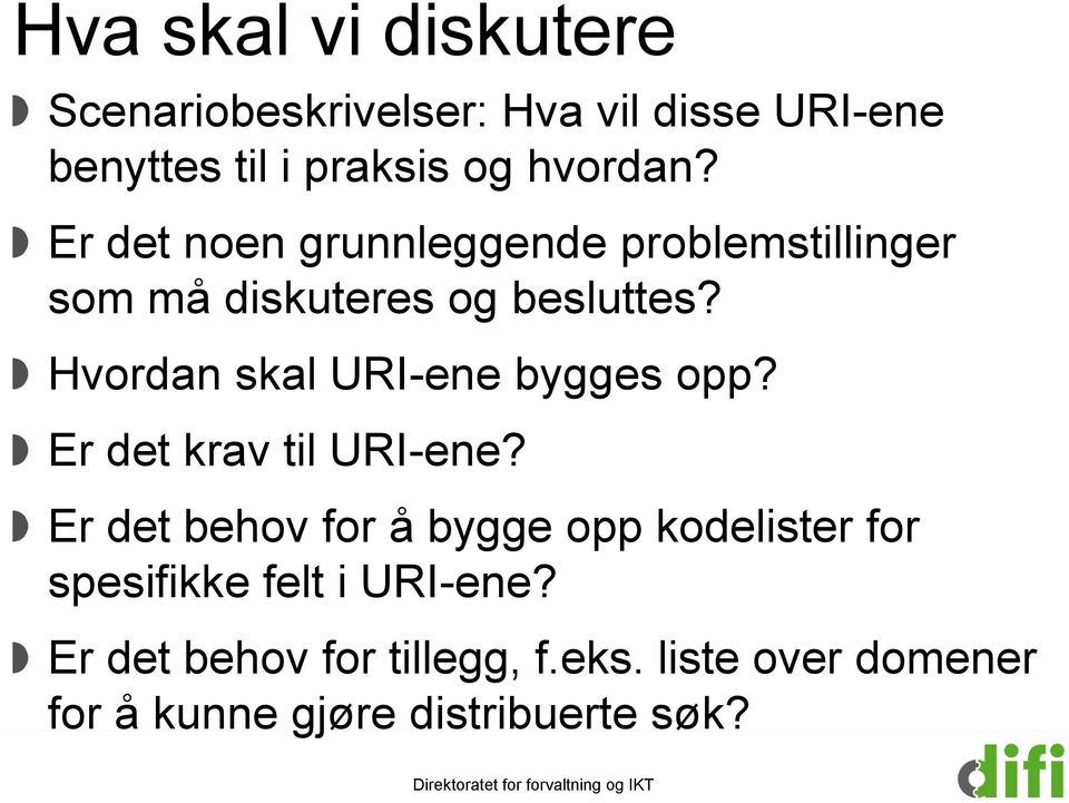 Hvordan skal URI-ene bygges opp? Er det krav til URI-ene?