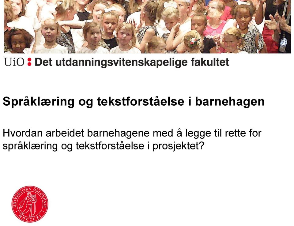 barnehagene med å legge til rette