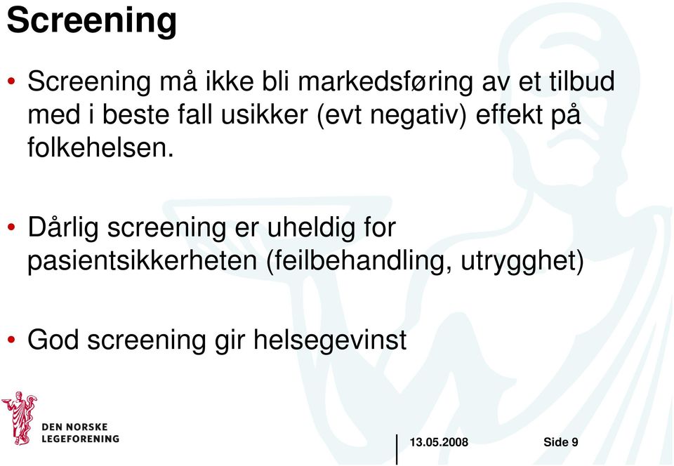 Dårlig screening er uheldig for pasientsikkerheten