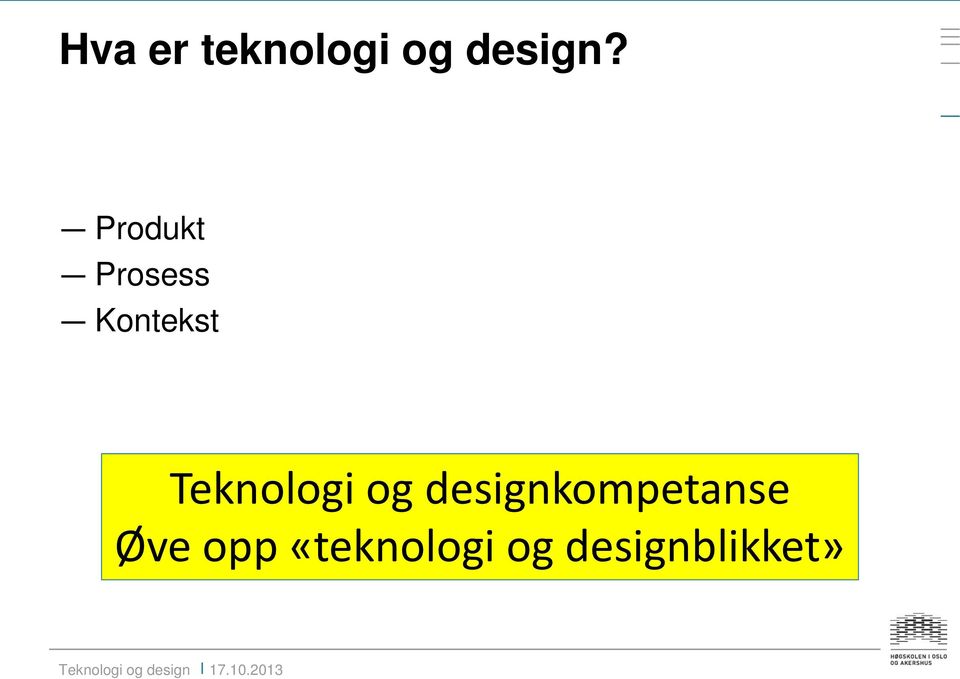 Teknologi og designkompetanse