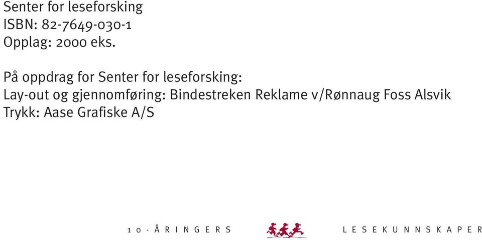 På oppdrag for Senter for leseforsking: Lay-out