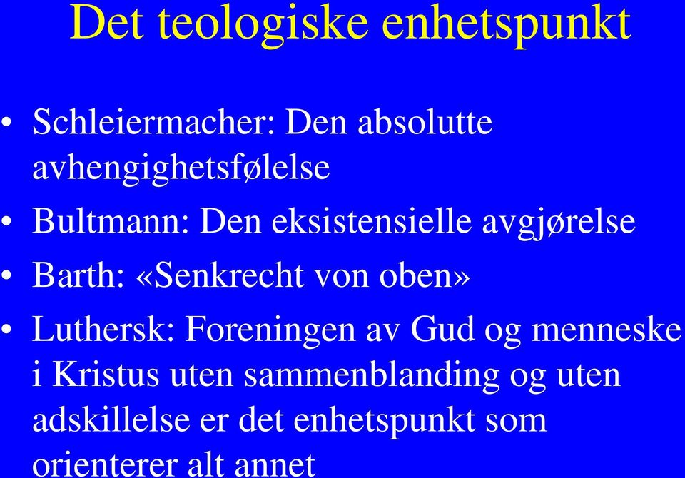 «Senkrecht von oben» Luthersk: Foreningen av Gud og menneske i