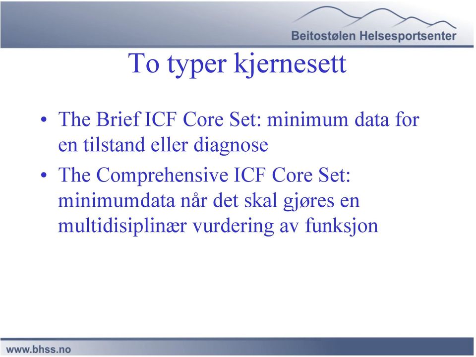 Comprehensive ICF Core Set: minimumdata når det