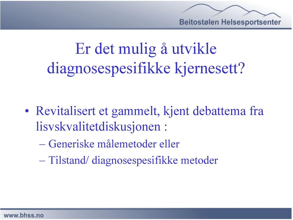 Revitalisert et gammelt, kjent debattema fra