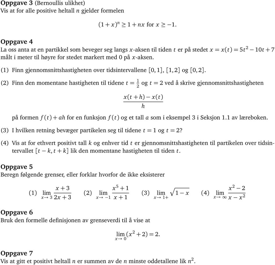 (1) Finn gjennomsnittshastigheten over tidsintervallene [0, 1], [1, 2] og [0, 2].