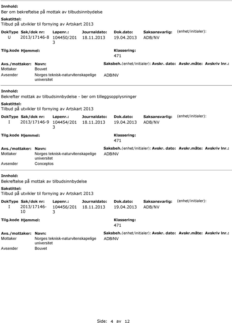 utvikler til fornying av Artskart 201 201/17146-9 1044