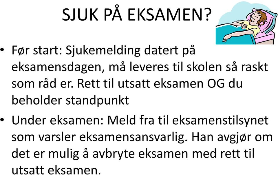 raskt som råd er.