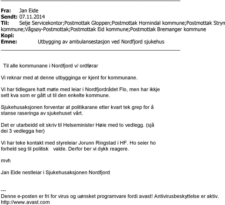 ambulansestasjon ved Nordfjord sjukehus Til alle kommunane i Nordfjord v/ ordførar Vi reknar med at denne utbygginga er kjent for kommunane.