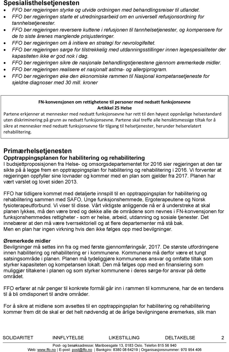 FFO ber regjeringen reversere kuttene i refusjonen til tannhelsetjenester, og kompensere for de to siste årenes manglende prisjusteringer.