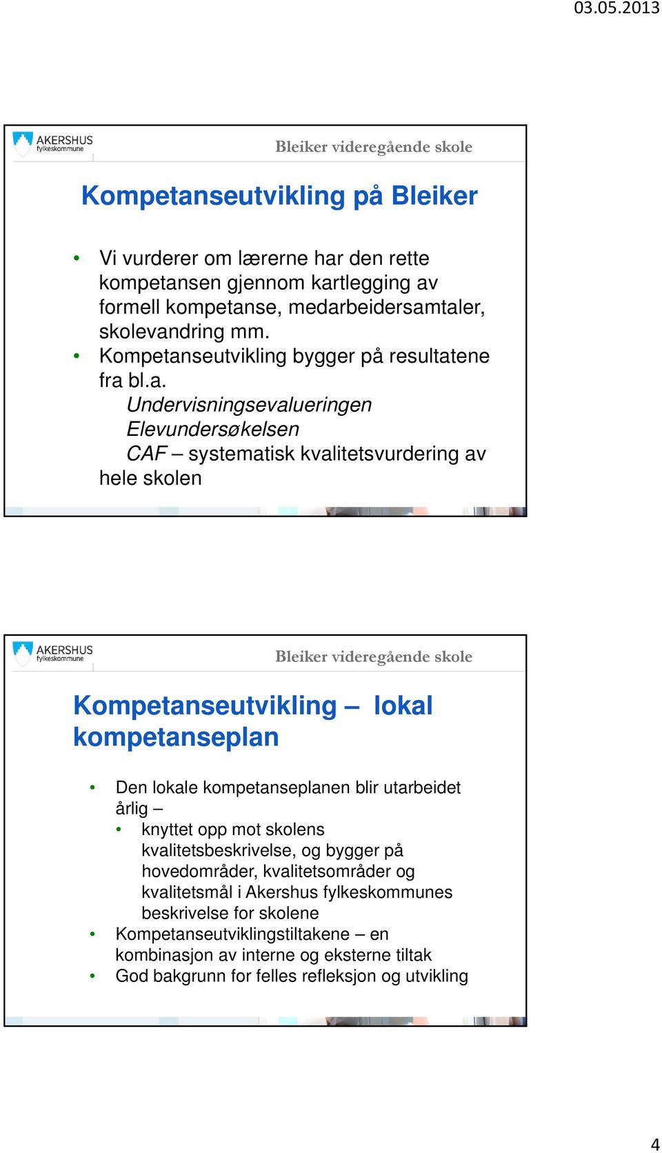 seutvikling bygger på resultat