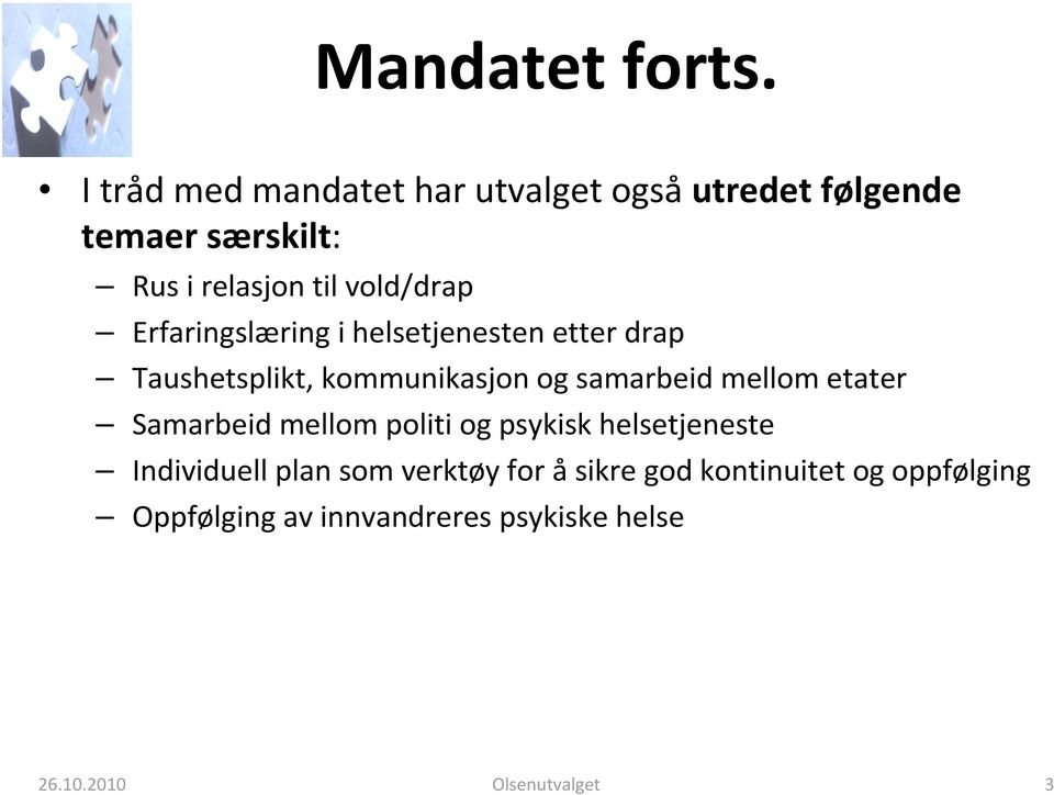 Erfaringslæring i helsetjenesten etter drap Taushetsplikt, kommunikasjon og samarbeid mellom etater