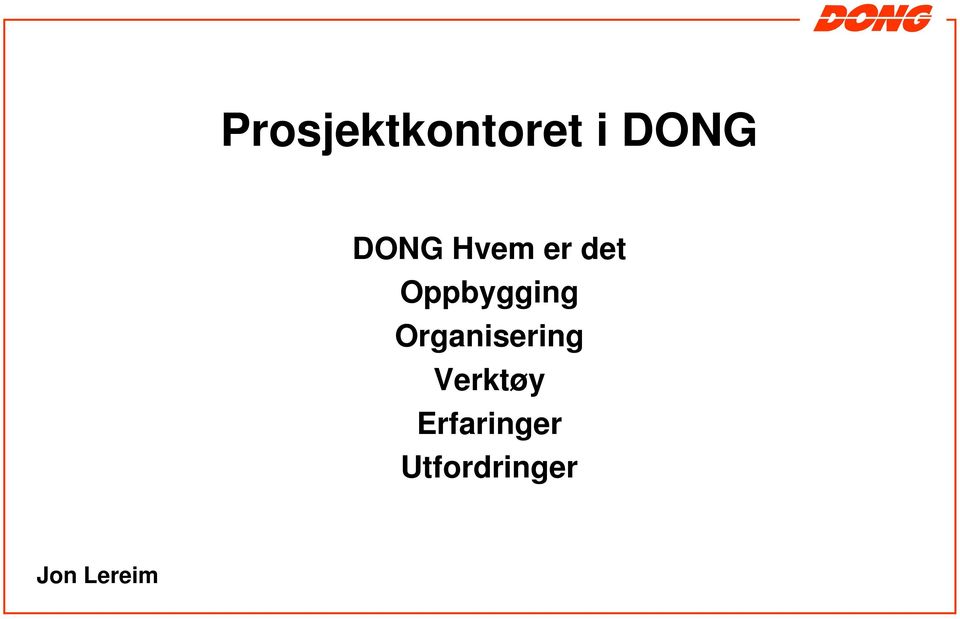 Oppbygging Organisering