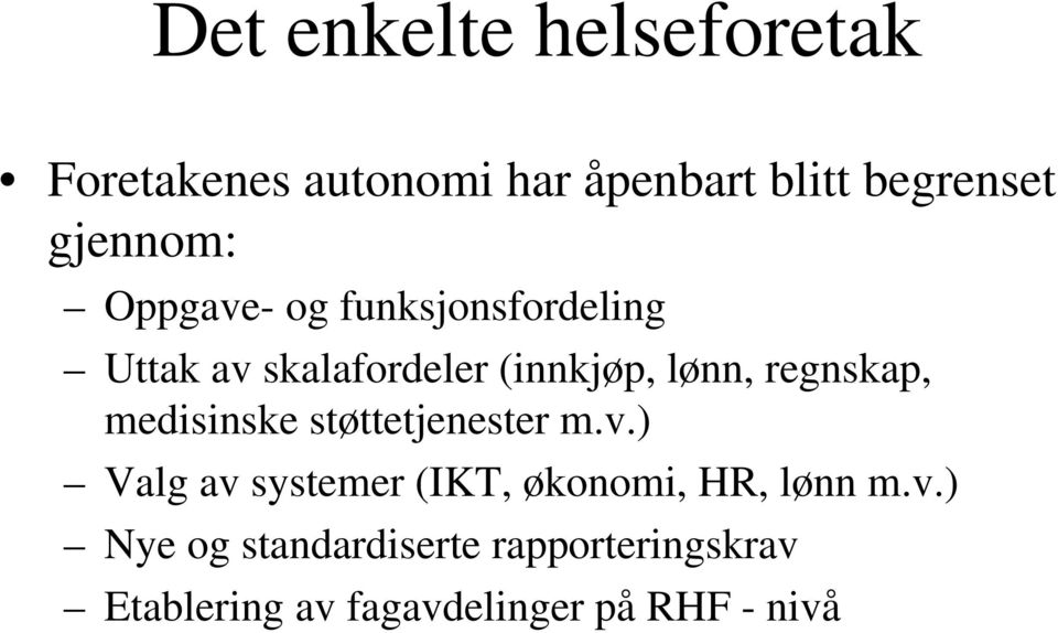 regnskap, medisinske støttetjenester m.v.