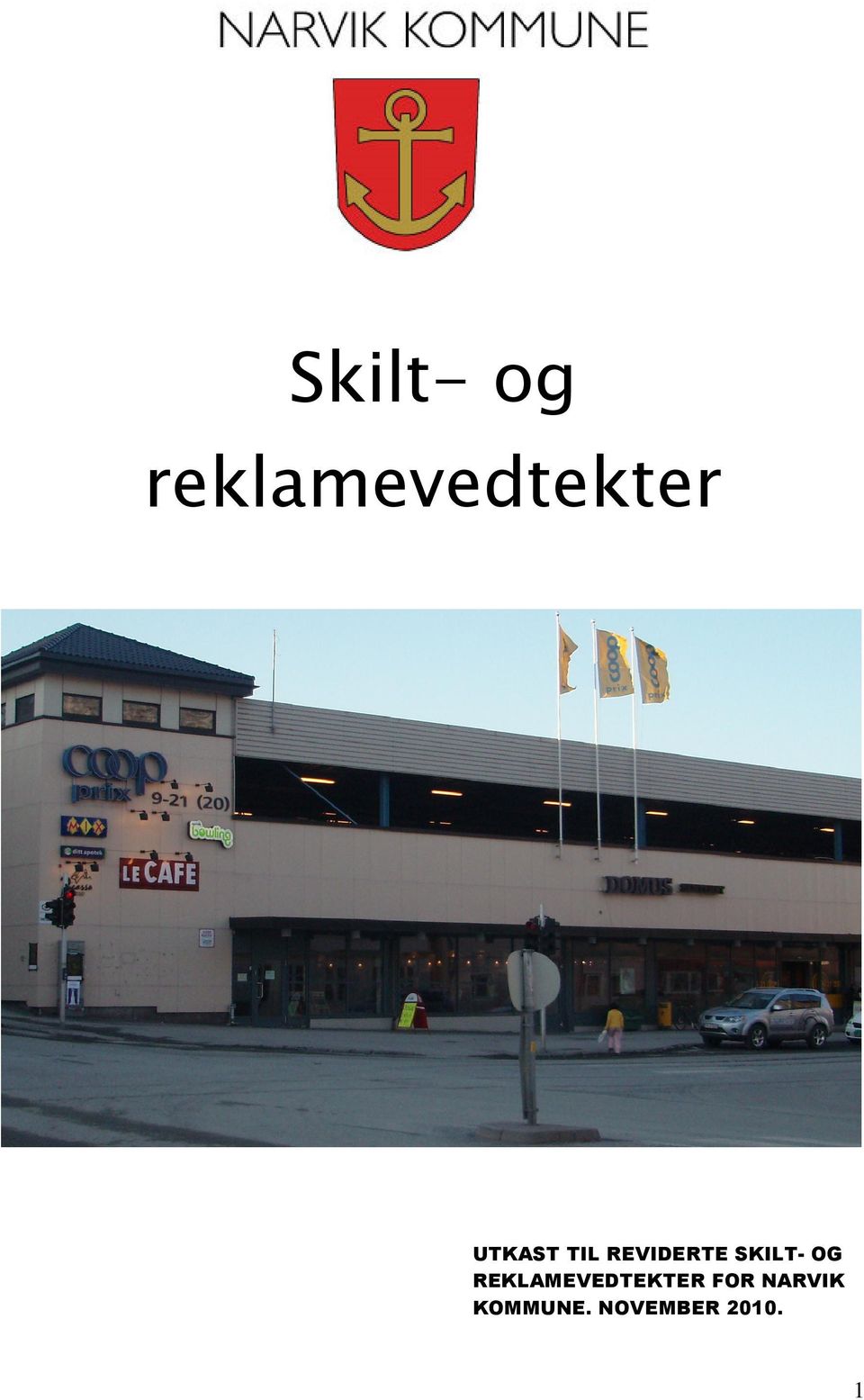 OG REKLAMEVEDTEKTER FOR