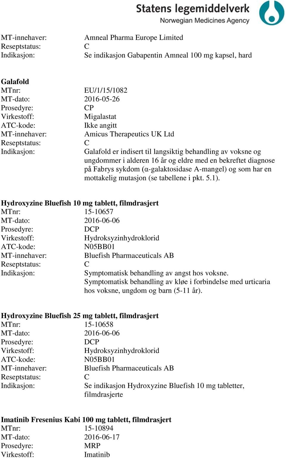 tabellene i pkt. 5.1).