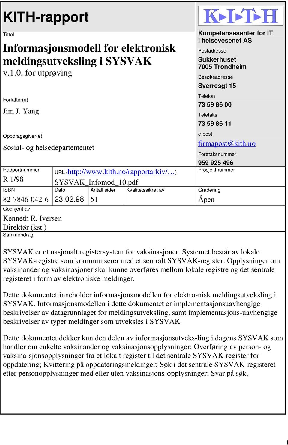 no/rapportarkiv/ ) SYSVAK_Infomod_10.pdf Dato Kvalitetssikret av 23.02.