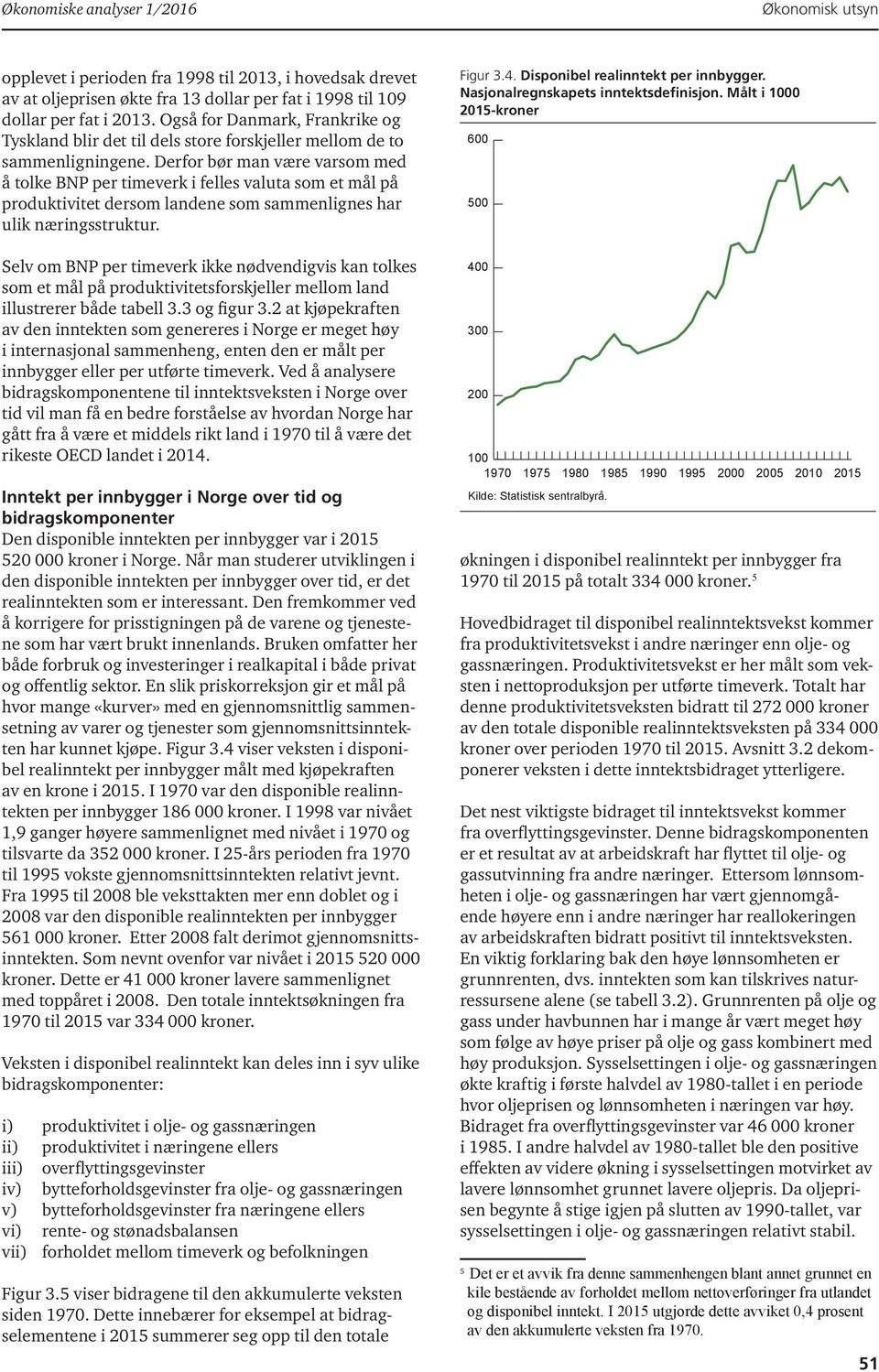 Derfor bør man være varsom med å tolke BNP per timeverk i felles valuta som et mål på produktivitet dersom landene som sammenlignes har ulik næringsstruktur.