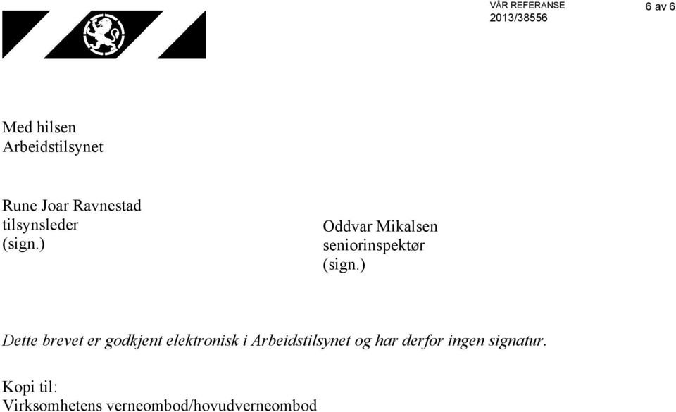 ) Oddvar Mikalsen seniorinspektør (sign.