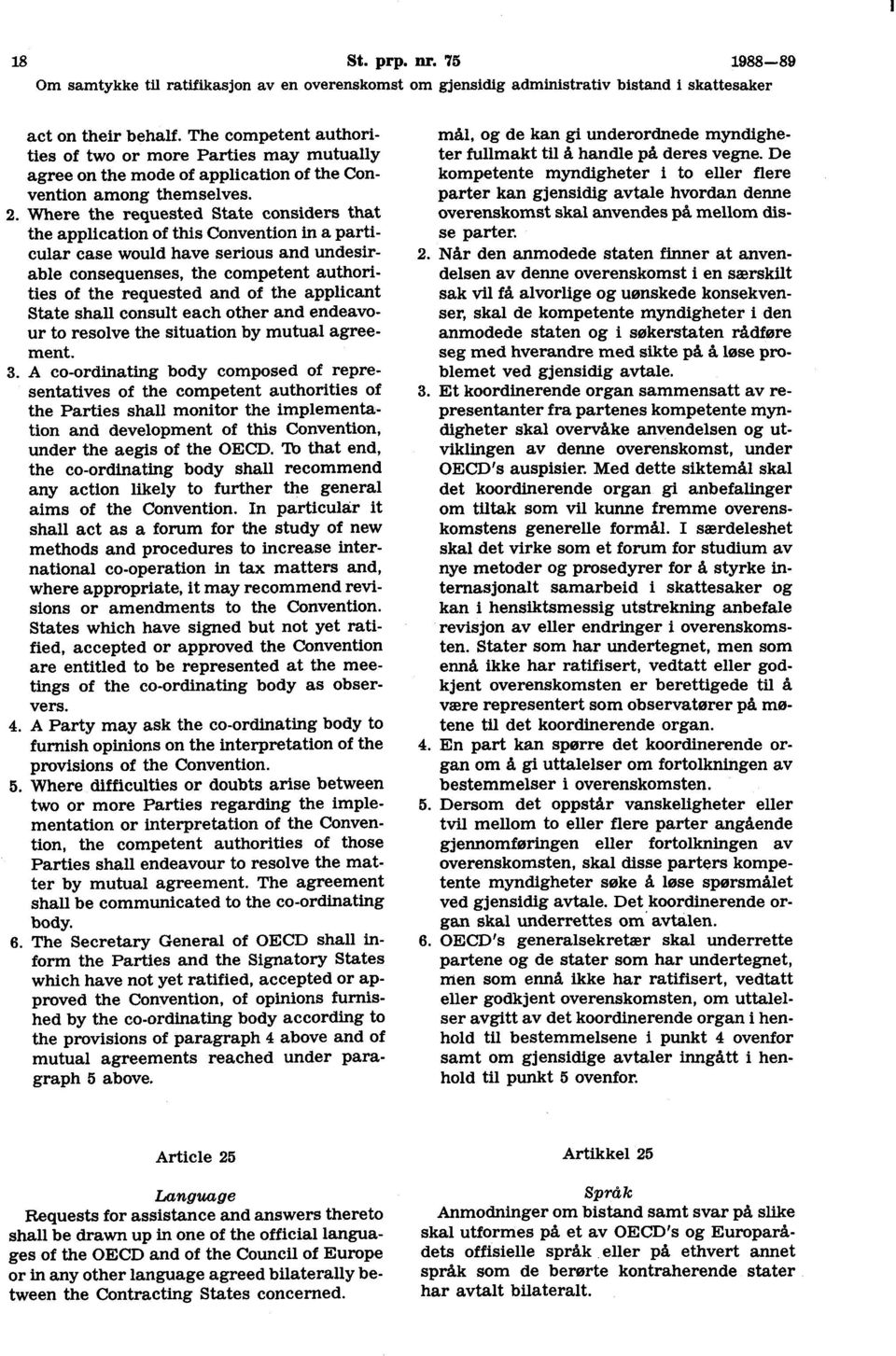 applicant State shall consult each other and endeavour to resolve the situation by mutual agreement. 3.