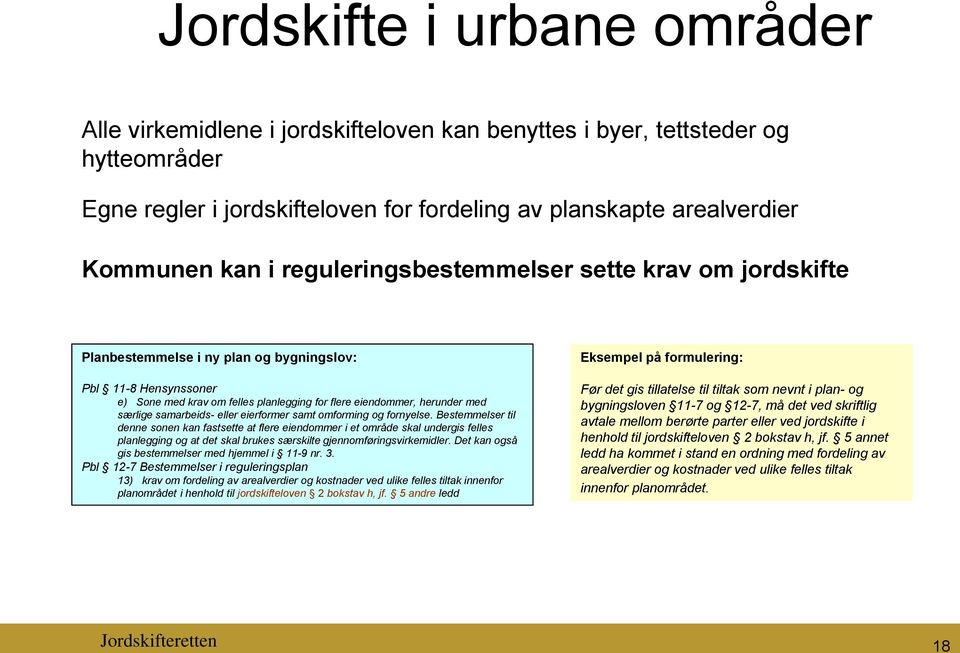 samarbeids- eller eierformer samt omforming og fornyelse.