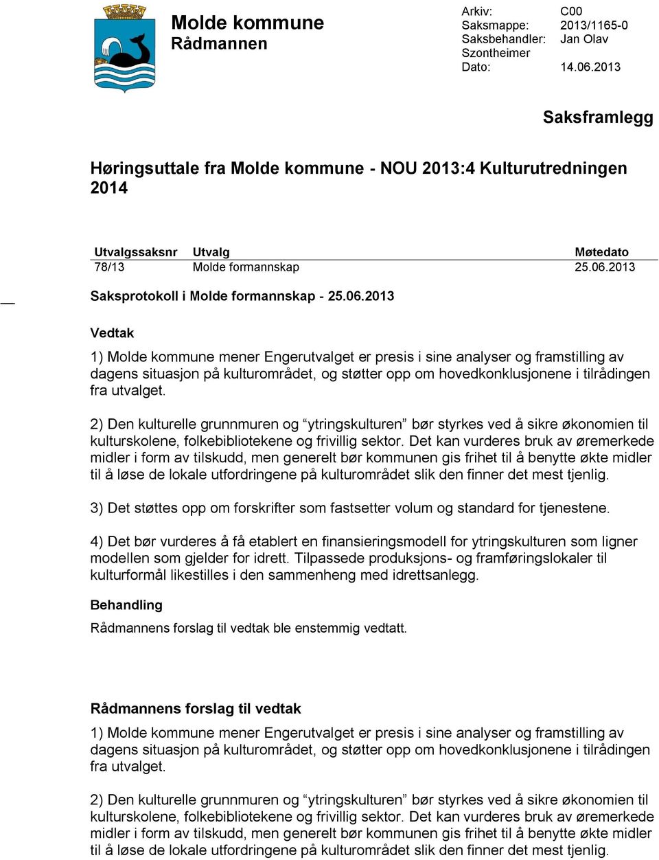 2013 Saksprotokoll i Molde formannskap - 25.06.