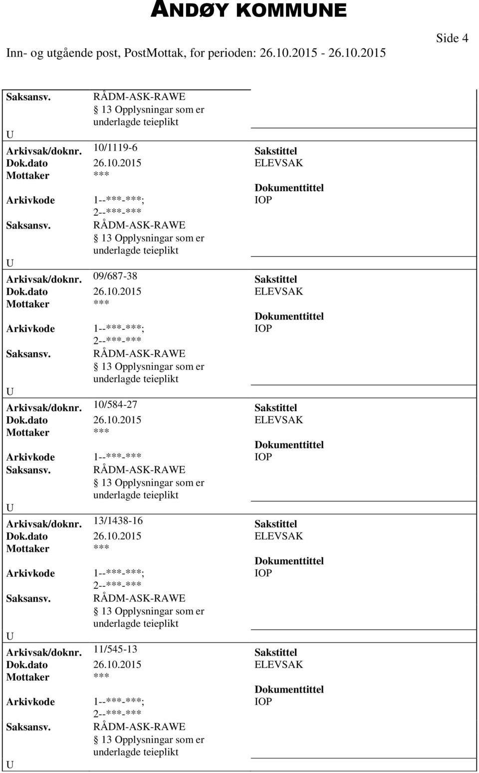 10/1119-6 Sakstittel OP Arkivsak/doknr. 09/687-38 Sakstittel OP Arkivsak/doknr.