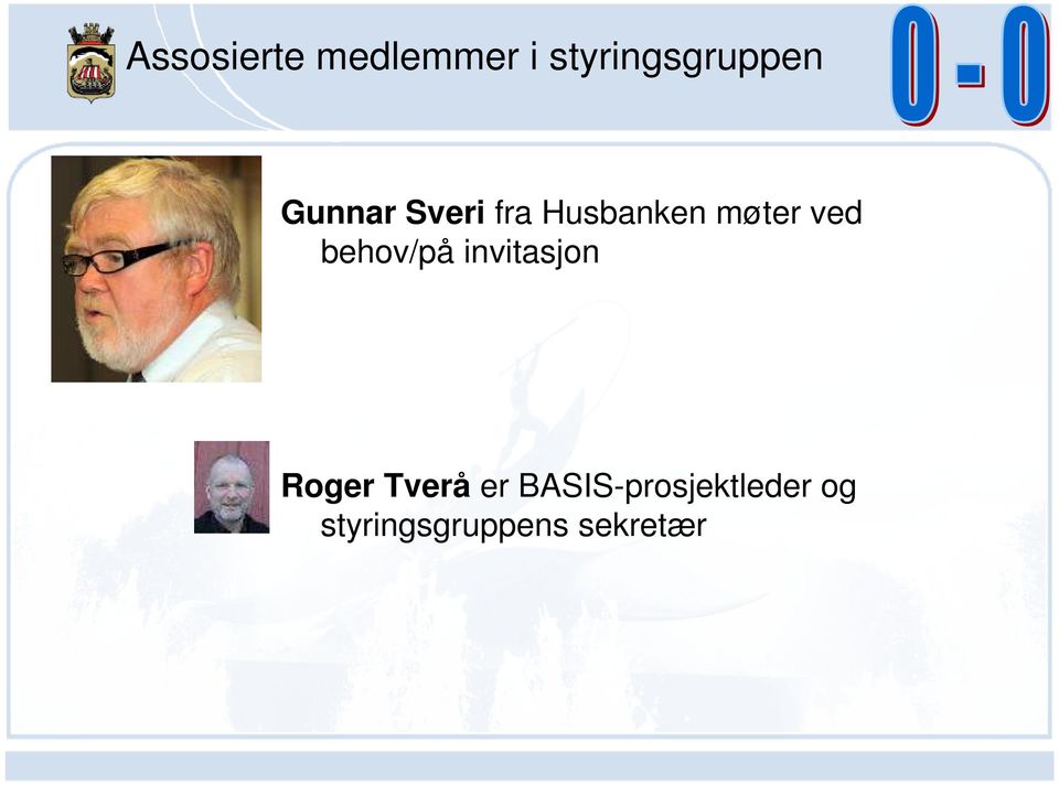 behov/på invitasjon Roger Tverå er