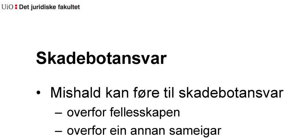 skadebotansvar overfor