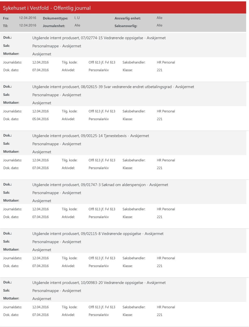 2016 Arkivdel: Personalarkiv tgående internt produsert, 09/00125-14 Tjenestebevis - Personalmappe - Dok. dato: 07.04.