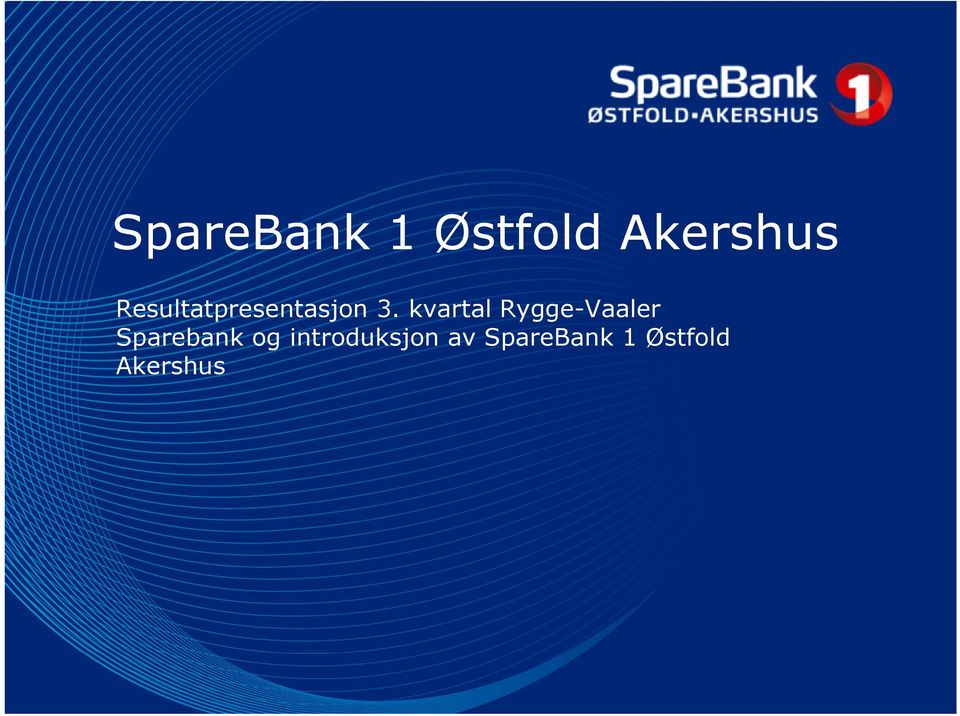 kvartal Rygge-Vaaler Sparebank og