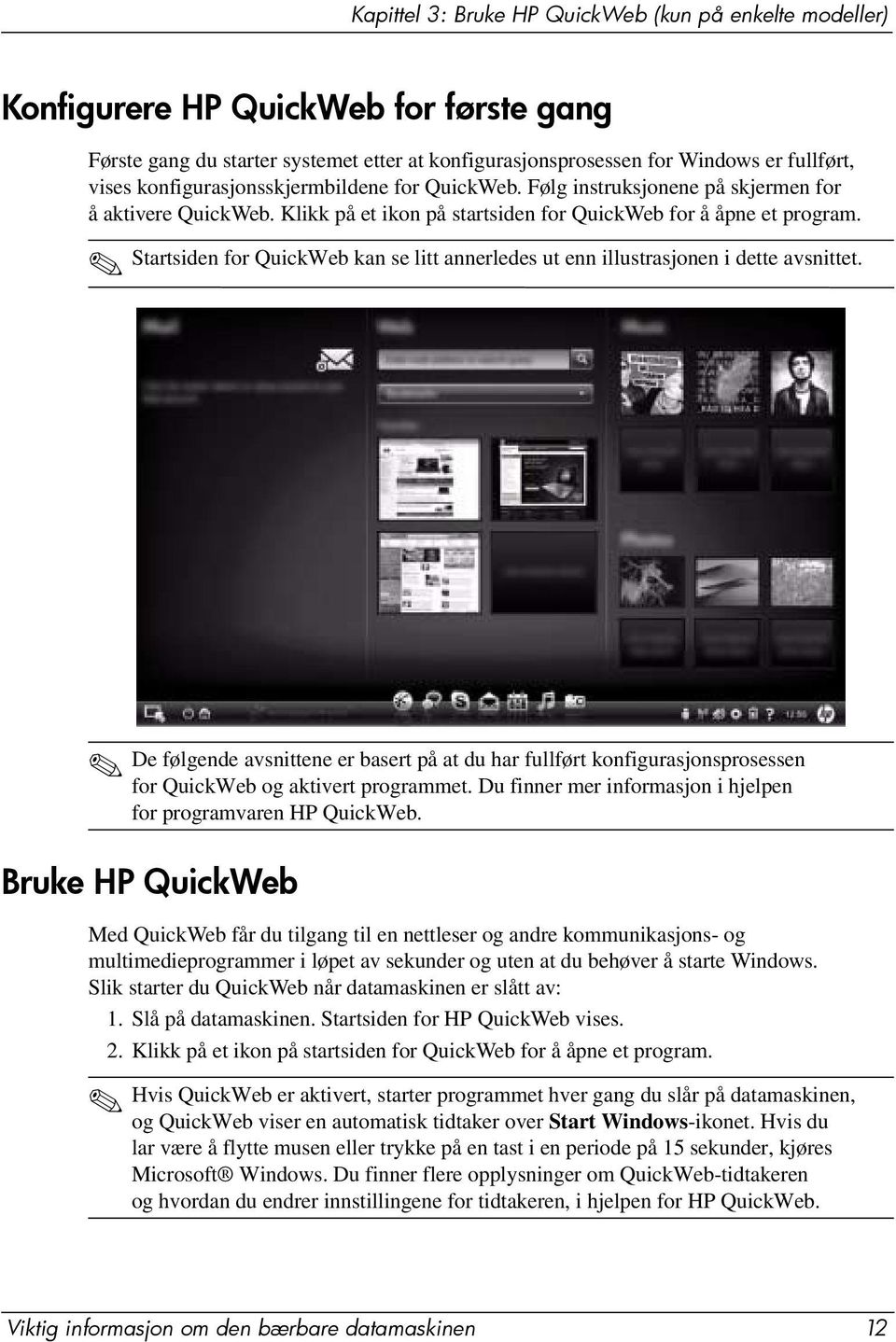 Startsiden for QuickWeb kan se litt annerledes ut enn illustrasjonen i dette avsnittet.