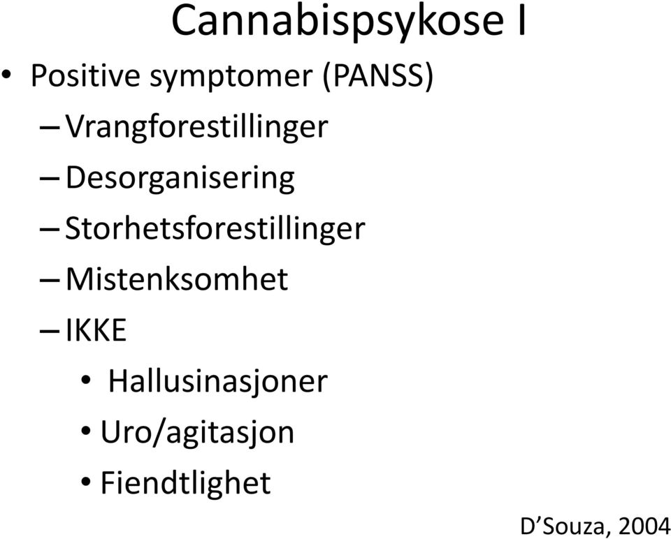 Storhetsforestillinger Mistenksomhet IKKE