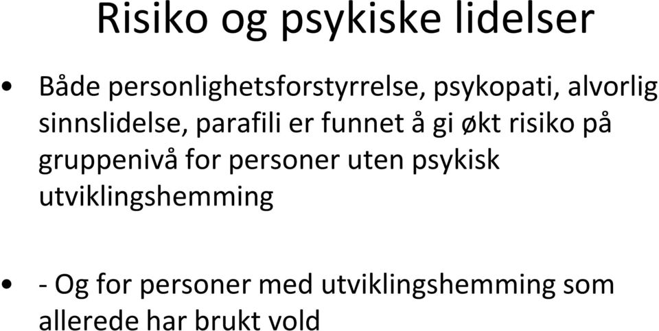 risiko på gruppenivå for personer uten psykisk