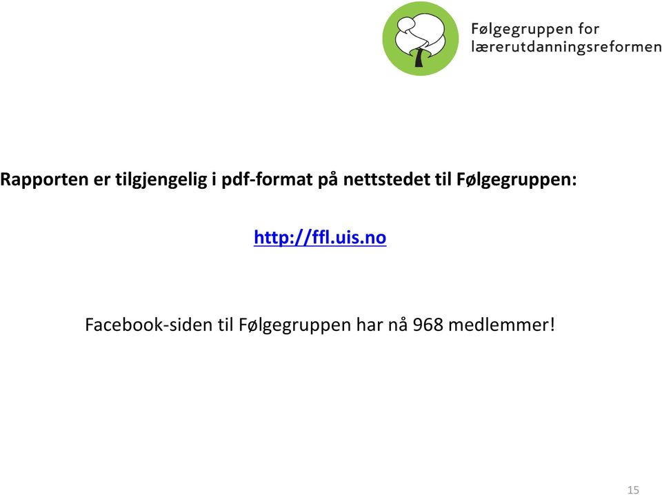 Følgegruppen: http://ffl.uis.