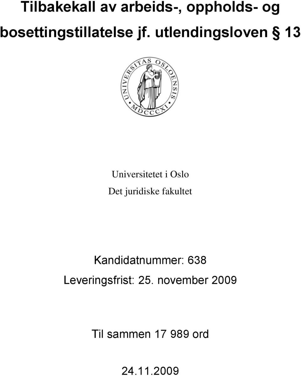 utlendingsloven 13 Universitetet i Oslo Det